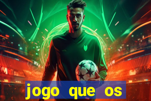 jogo que os famosos jogam para ganhar dinheiro